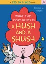What This Story Needs Is a Hush and a Shush - VIRJAN,  Emma J. - 9780062415288