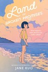 Land of Broken Promises - Jane Kuo - 9780063119048