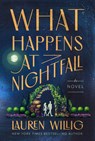 What Happens at Nightfall - Lauren Willig - 9780063306172