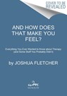 And How Does That Make You Feel? - Joshua Fletcher - 9780063310124