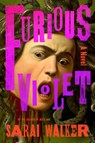 Furious Violet - Sarai Walker - 9780063437876