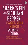 Shark's Fin and Sichuan Pepper - Fuchsia Dunlop - 9780091918323