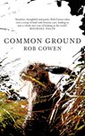 Common Ground - COWEN,  Rob - 9780091954550