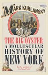 The Big Oyster - Mark Kurlansky - 9780099477594