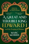 A Great and Terrible King - Marc Morris - 9780099481751
