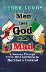 Men That God Made Mad - Derek Lundy - 9780099552086