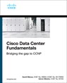 Cisco Data Center Fundamentals - Somit Maloo ; Iskren Nikolov - 9780137638246