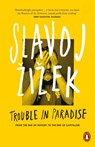 Trouble in Paradise - Slavoj Zizek - 9780141979540