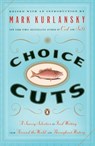 Choice Cuts - Mark Kurlansky - 9780142004937