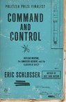 Command and Control - Eric Schlosser - 9780143125785