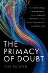 The Primacy of Doubt - Tim (Royal Society Research Professor in Climate Physics Palmer - 9780192843593