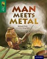 Oxford Reading Tree TreeTops inFact: Level 12: Man Meets Metal - Richard Platt - 9780198306559