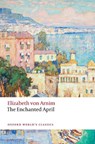 The Enchanted April - Elizabeth von Arnim - 9780198859093