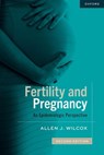 Fertility and Pregnancy - Allen J. (Emeritus Investigator Wilcox - 9780198931898