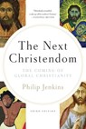 Next Christendom - Philip (Edwin Earle Sparks Professor of History and Religious Studies at Pennsylvania State University Jenkins - 9780199767465