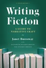 Writing Fiction - Janet Burroway ; Elizabeth Stuckey-French ; Ned Stuckey-French - 9780226616728