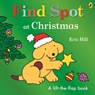 Find Spot at Christmas - Eric Hill - 9780241610329