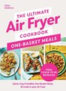 The Ultimate Air Fryer Cookbook: One Basket Meals - Clare Andrews - 9780241681640