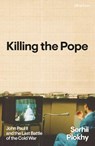 Killing the Pope - Serhii Plokhy - 9780241774564