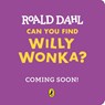 Roald Dahl: Can You Find Willy Wonka? - Roald Dahl - 9780241797471