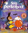 Say Peekaboo! Duck's Spooky Halloween - Anne Forni - 9780241834329