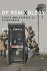 Of Remixology - David J. Gunkel - 9780262334983
