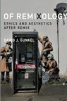 Of Remixology - David J. (Presidential Teaching Professor Gunkel - 9780262546539