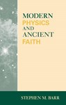 Modern Physics and Ancient Faith - Stephen M. Barr - 9780268034719