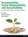 Accountability, Social Responsibility and Sustainability: Accounting for Society and the Environment - Rob Gray ; Carol Adams ; Dave Owen - 9780273681380