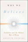 Why We Believe - Agustin Fuentes - 9780300249255