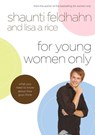 For Young Women Only - Shaunti Feldhahn ; Lisa A. Rice - 9780307562395