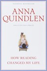 How Reading Changed My Life - Anna Quindlen - 9780307763525