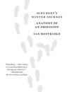 Schubert's Winter Journey - Ian Bostridge - 9780307961648