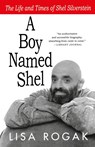 A Boy Named Shel - Lisa Rogak - 9780312539313