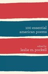 100 Essential American Poems - Leslie M. Pockell - 9780312623975