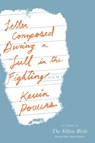 Letter Composed During a Lull in the Fighting - Kevin Powers - 9780316401067