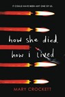 How She Died, How I Lived - Mary Crockett - 9780316523806