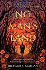 Morgan, R: No Man's Land - Richard K Morgan - 9780345493156