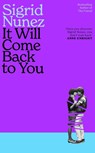 It Will Come Back to You - Sigrid Nunez - 9780349020600
