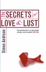 The Secrets Of Love And Lust - Simon Andreae - 9780349111445