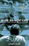 In the All-Night Cafe - Stuart David - 9780349139838