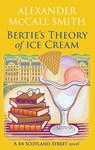 Bertie's Theory of Ice Cream - Alexander McCall Smith - 9780349147925