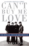 Can't Buy Me Love - Jonathan Gould - 9780349408392