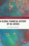 A Global Financial History of Oil Crises - Carlo Edoardo Altamura - 9780367483036