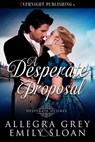 A Desperate Proposal - Allegra Grey ; Emily Sloan - 9780369509338