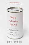 With Charity for All - Ken Stern - 9780385534727