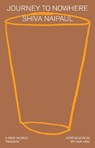 Journey to Nowhere - Shiva Naipaul ; Hua Hsu - 9780385551991