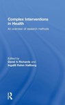 Complex Interventions in Health - David A. Richards ; Ingalill Rahm Hallberg - 9780415703147
