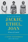 Jackie, Ethel, Joan - J. Randy Taraborrelli - 9780446564632