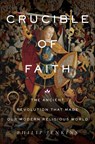 Crucible of Faith - Philip Jenkins - 9780465096404